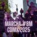 Marcha del 8M en CDMX: todo lo que debes saber sobre la movilización