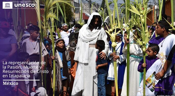 El viacrucis de Iztapalapa recibe reconocimiento global de la Unesco